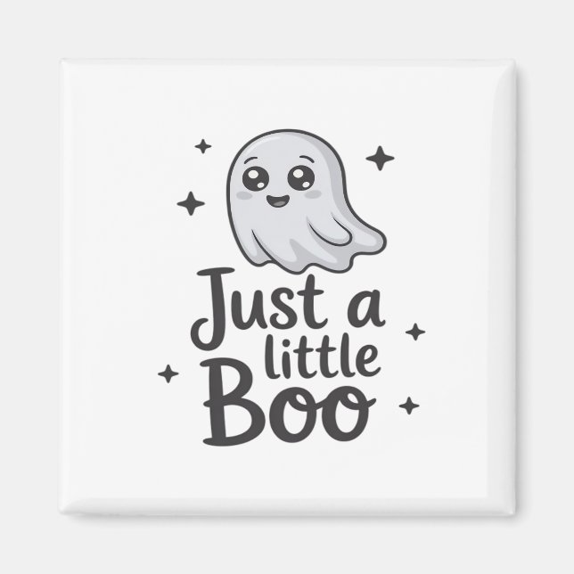 Just Little Boo Funny Design Magnet (Front)