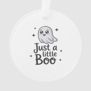 Just Little Boo Funny Design Ornament
