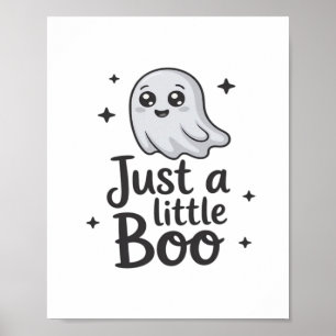 Just Little Boo Funny Design Poster