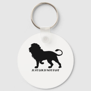 JUST LOUD NOT FAST KEYCHAIN