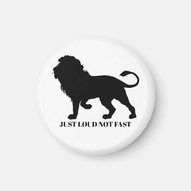 JUST LOUD NOT FAST MAGNET (Front)