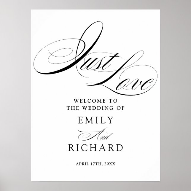 Just Love Elegant Script Wedding Welcome Sign (Front)