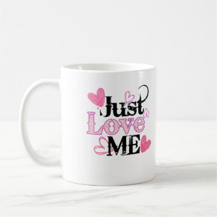 Just Love Me 02.w. Coffee Mug