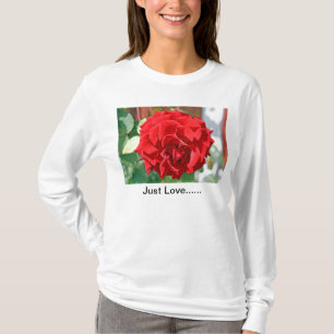 Just Love...... T-Shirt