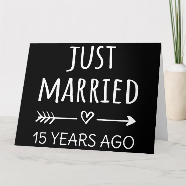 Just Married 15 Years Ago I Card (Front)