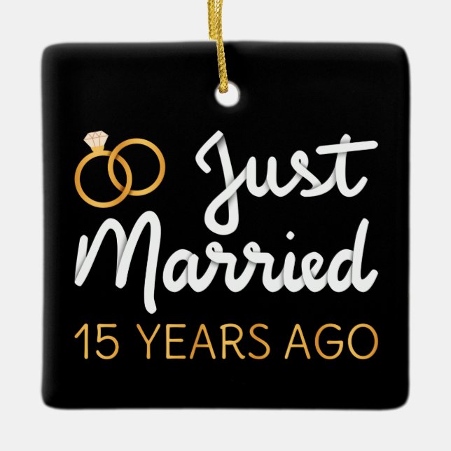 Just Married 15 Years Ago IV Ceramic Ornament (Front)