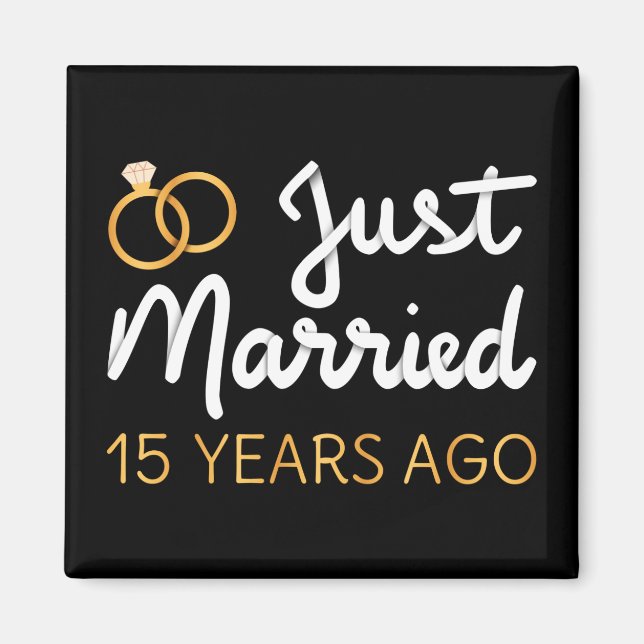 Just Married 15 Years Ago IV Magnet (Front)