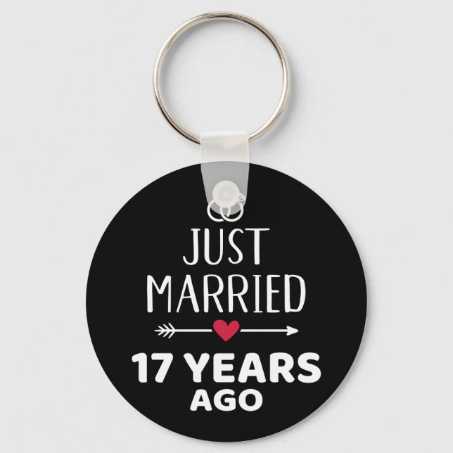Just married 17 years ago 17th wedding anniversary keychain (Front)