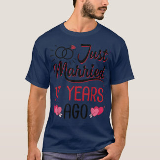 Just Married 17 Years Ago Wedding Anniversary Husb T-Shirt