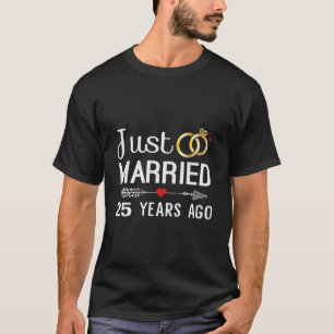 Just Married 25 Years Ago 25Th Anniversary For T-Shirt
