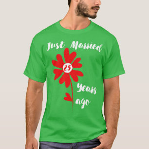 Just Married 25 Years Ago Family Wedding Wife Hus  T-Shirt
