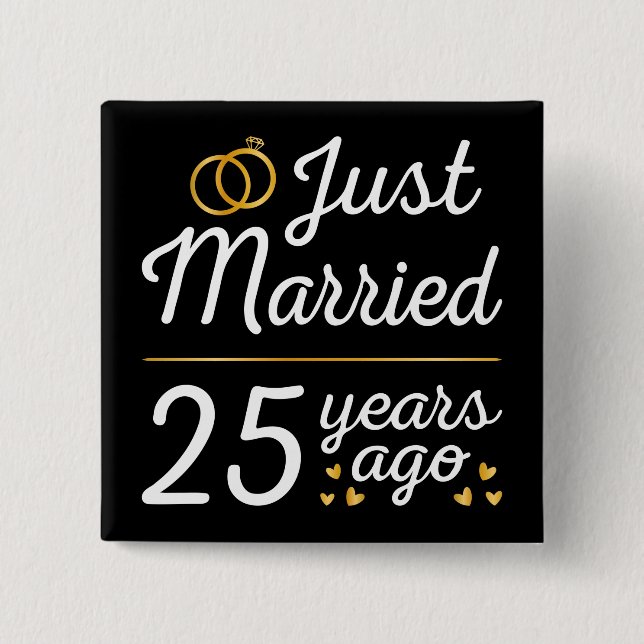 Just Married 25 Years Ago II 2 Inch Square Button (Front)