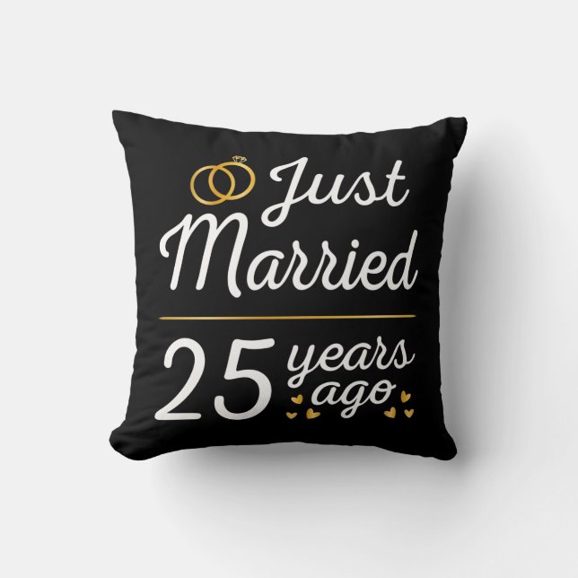 Just Married 25 Years Ago II Throw Pillow (Front)