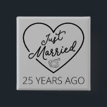 Just Married 25 Years Ago III 2 Inch Square Button<br><div class="desc">Cute design, perfect for anyone who's been married for 25 years and to a wedding vow renewal ceremony. It makes a great matching outfit for couples! 'Just Married 25 Years Ago' quote for a couple who got married 25 years ago or a couple renewing wedding vows on their silver anniversary....</div>