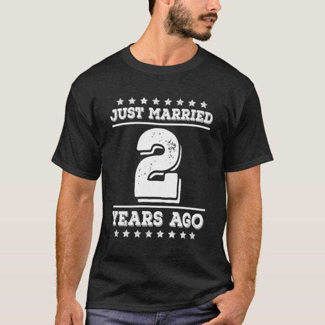 Just Married 2 Years Ago 2Nd Wedding Anniversary M T-Shirt (Front)