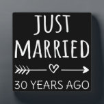 Just Married 30 Years Ago I Plaque<br><div class="desc">Cute design, perfect for anyone who's been married for 30 years and to a wedding vow renewal ceremony. It makes a great matching outfit for couples! 'Just Married 30 Years Ago' quote for a couple who got married 30 years ago or a couple renewing wedding vows on their wedding anniversary....</div>