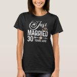 Just Married 30 Years Ago Wedding Anniversary Ring T-Shirt<br><div class="desc">Just Married 30 Years Ago Wedding Anniversary Rings Pair</div>