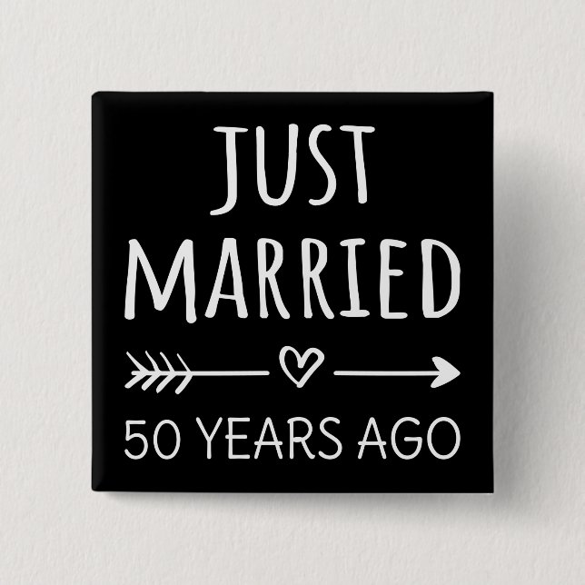 Just Married 50 Years Ago I 2 Inch Square Button (Front)