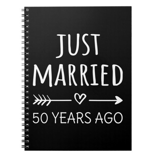 Just Married 50 Years Ago I Notebook (Front)