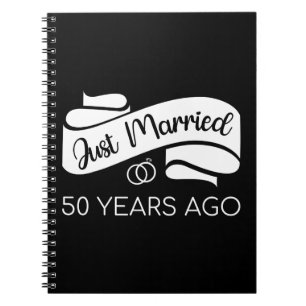 Just Married 50 Years Ago V Notebook