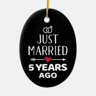 Just married 5 years ago 5th wedding anniversary ceramic ornament