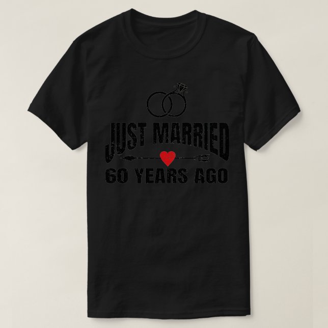 Just Married 60 Years Ago 60th Wedding Anniversary T-Shirt (Design Front)