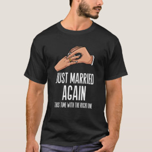 Just Married Again Wedding Couple Bride Groom Marr T-Shirt