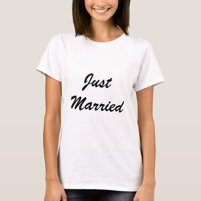 Just Married Custom Script Text Wedding Newlyweds T-Shirt (Front)
