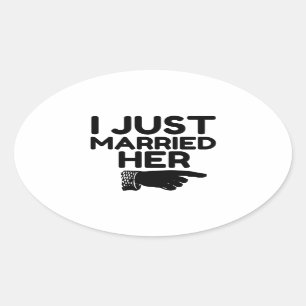 JUST MARRIED HER OVAL STICKER