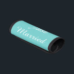 Just Married Luggage Handle Wrap<br><div class="desc">Custom luggage handle wrap shown in turquoise with just married text. Customize this item and add names or buy as is.</div>