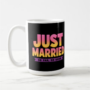 Just Married So Far So Good Funny Newlywed Couple Coffee Mug