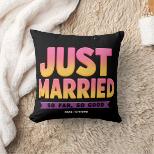 Just Married So Far So Good Funny Newlywed Couple Throw Pillow