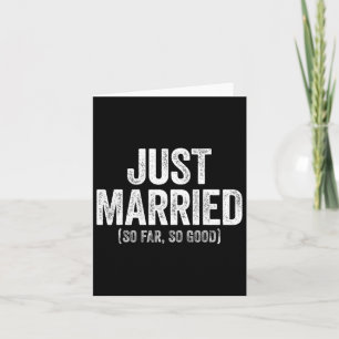 Just Married So Far So Good Shirt Newlywed Bride A Card