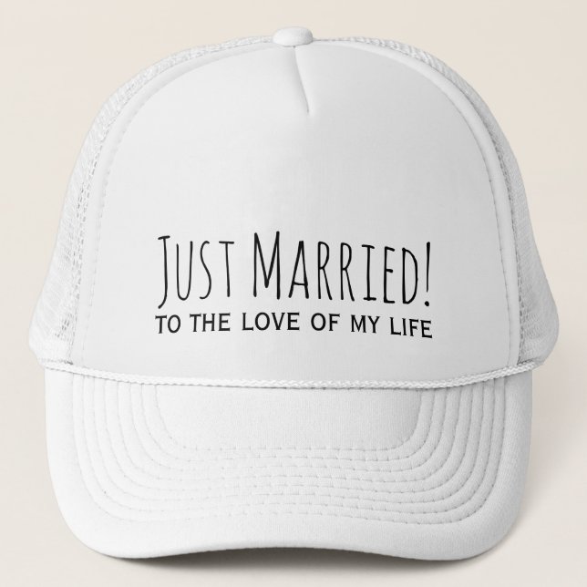 Just Married to the Love of My Life Romantic Trucker Hat (Front)