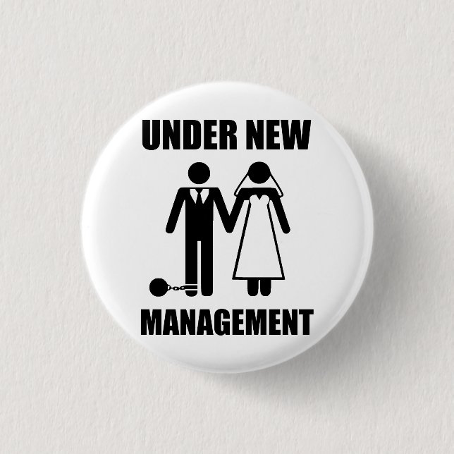 Just Married, Under New Management 1 Inch Round Button (Front)