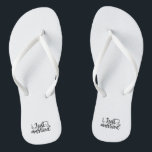 Just Married Wedding Marriage Slippers Flip Flops<br><div class="desc">Slippers — Just Married</div>