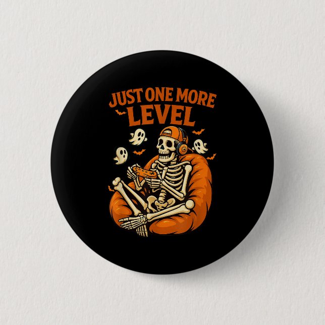 Just More Level Funny Gamer Skeleton Halloween  2 Inch Round Button (Front)
