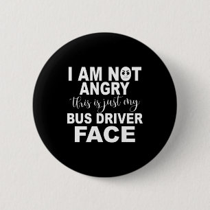 Just My Bus Driver Face 2 Inch Round Button