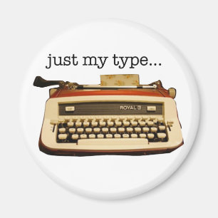 just my type... magnet