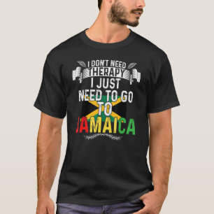 Just Need Go Jamaica Vacation Jamaican Flag Cute 1 T-Shirt