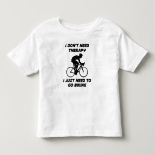 Just need to go biking T-Shirt