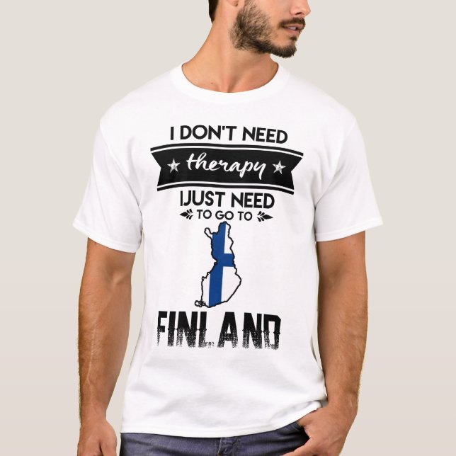just need to go to finland T-Shirt (Front)