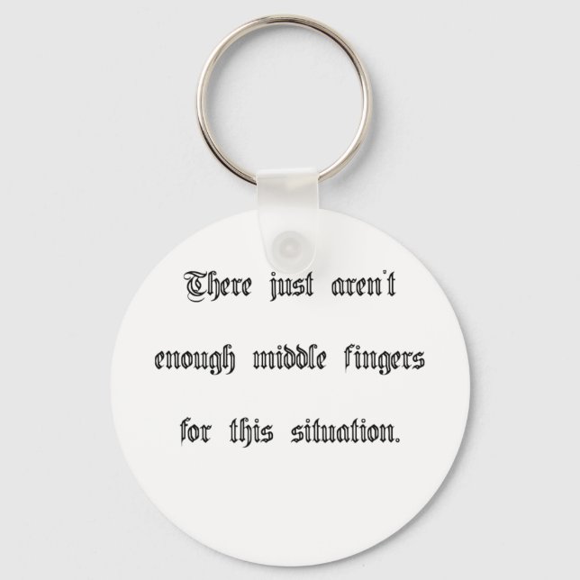 Just not enough middle fingers keychain (Front)