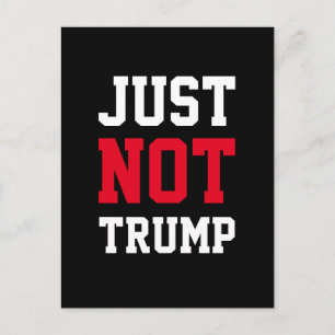 "Just Not Trump" Postcards