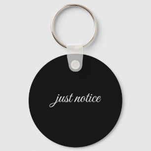 Just Notice, Mental Health Therapy _1 Keychain