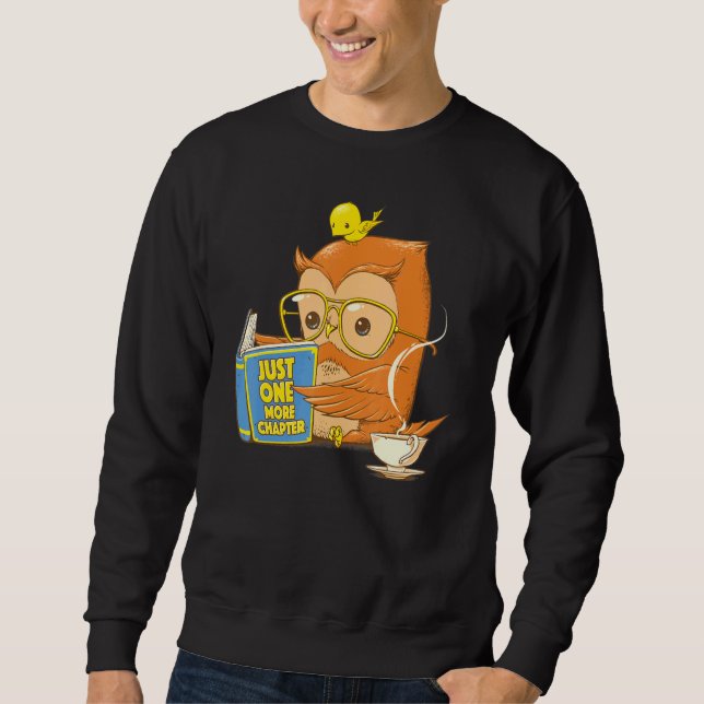 Just O N E More Chapter Cute Owl Reading Book With Sweatshirt (Front)
