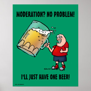 Just One Beer Funny Poster