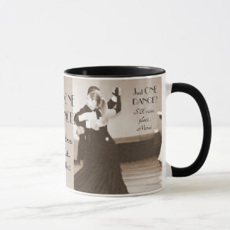 Just ONE DANCE? MUG