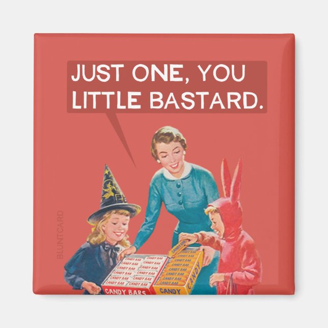 Just one! magnet (Front)