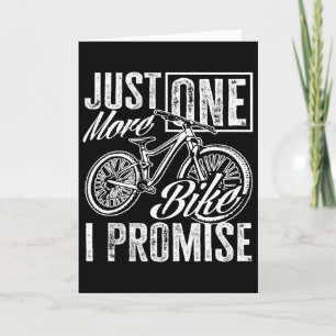 Just One More Bike I Promise Cyclist Humor Card